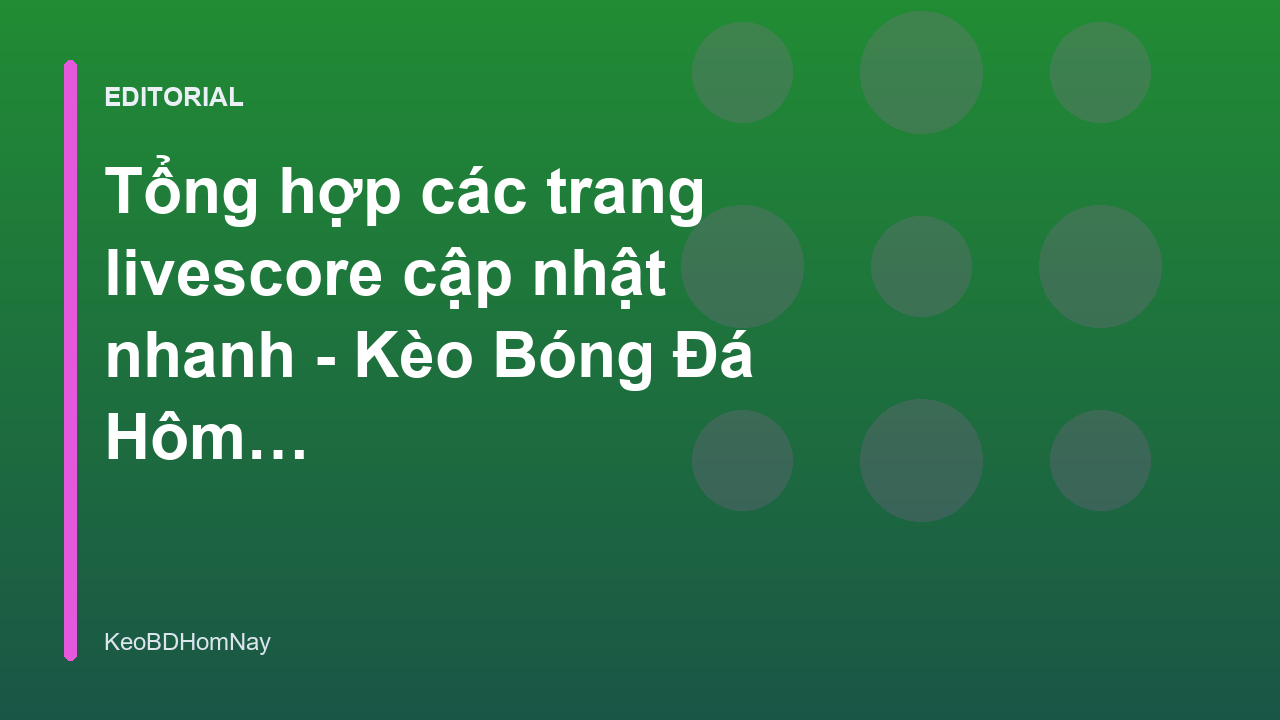 Theo dõi livescore bóng đá trực tuyến